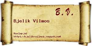 Bjelik Vilmos névjegykártya